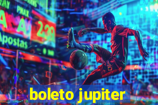 boleto jupiter